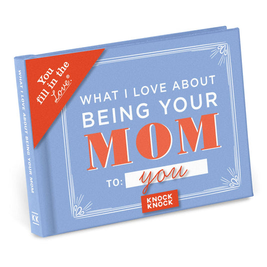 What I l Love About Being Your Mom | Fill in the Love® Book