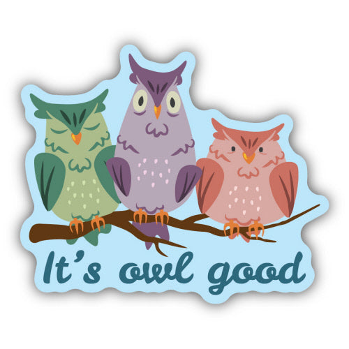 Its Owl Good Sticker
