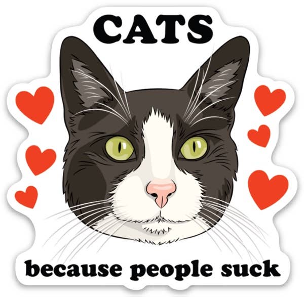 Cats Because People Suck Die Cut Sticker 