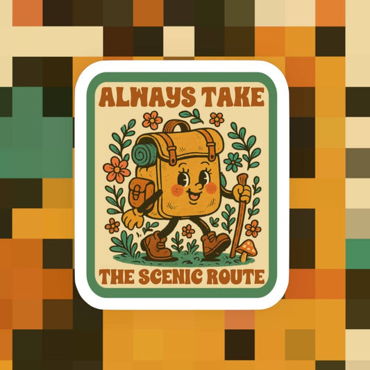 Always Take the Scenic Route, Hiking Sticker