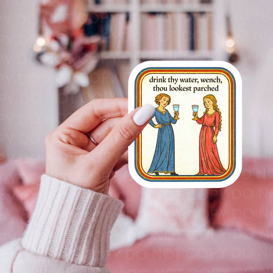 Drink thy Water Wench, Medieval Hydrate Sticker