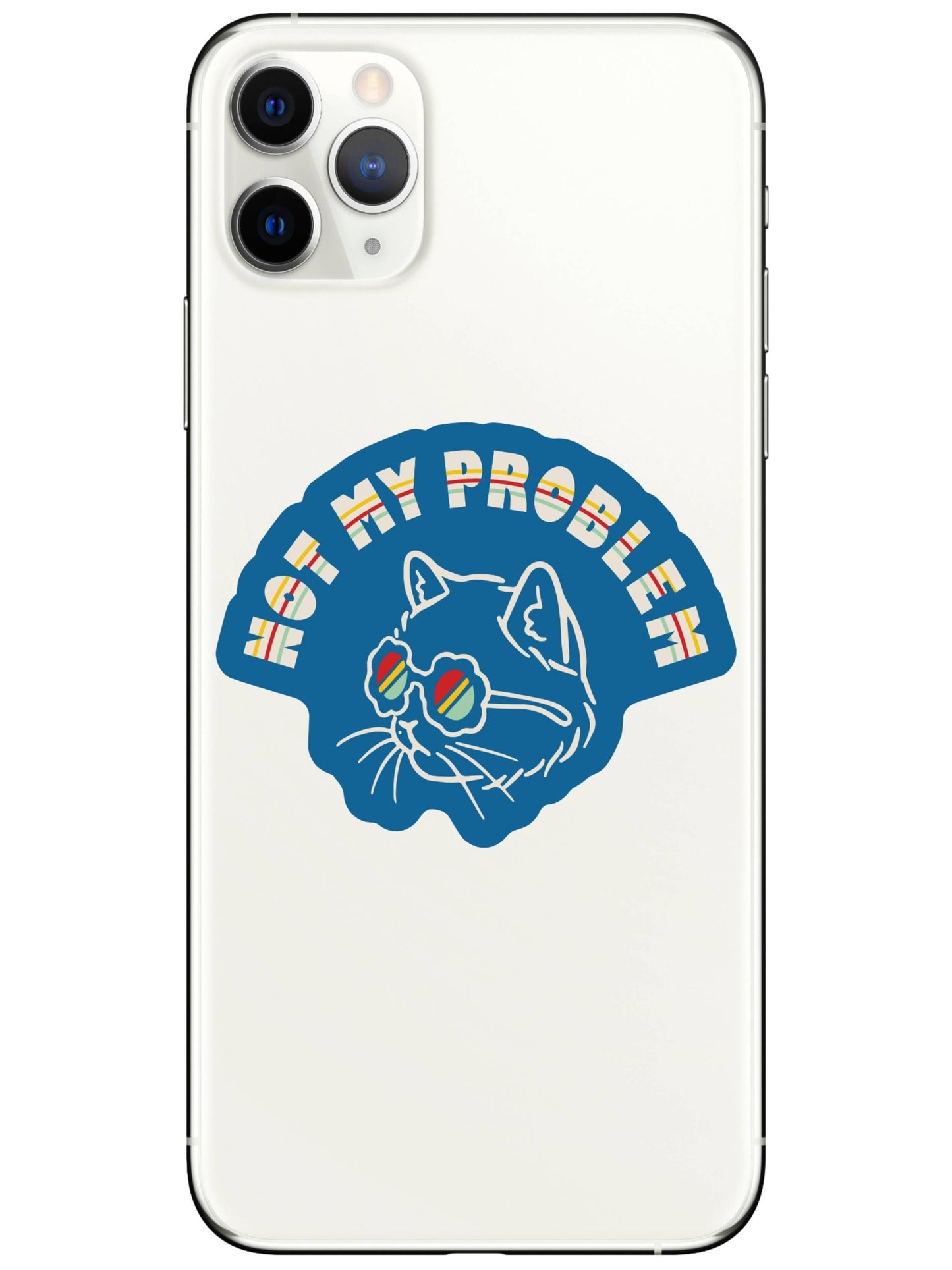 Not My Problem Kitty Cat Vinyl Sticker
