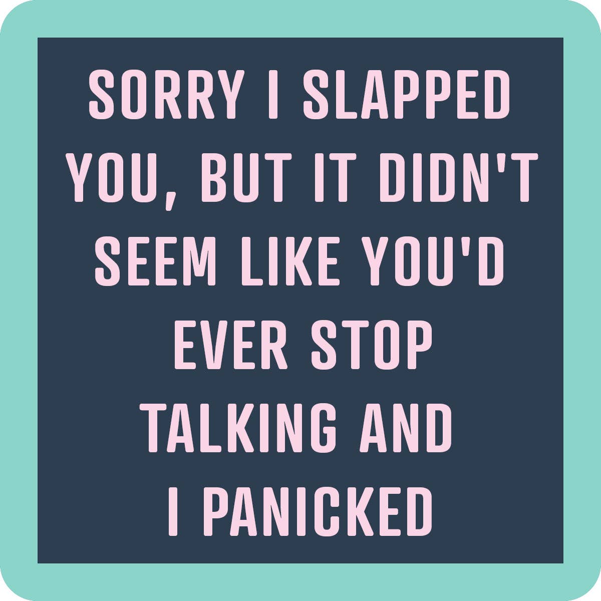 COASTER Slapped You | Funny Party Gift | Home Bar Decor