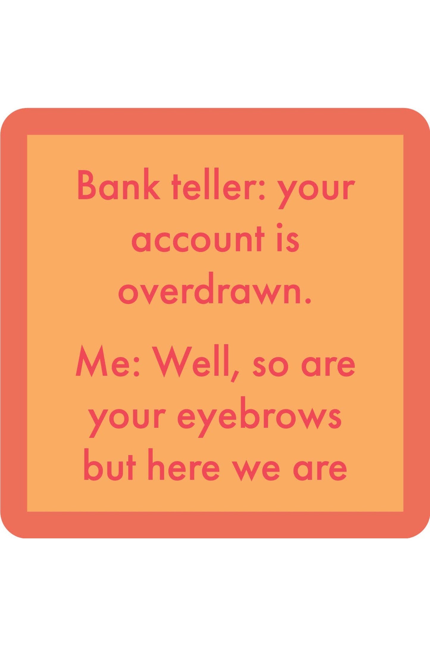 Eyebrows Coaster