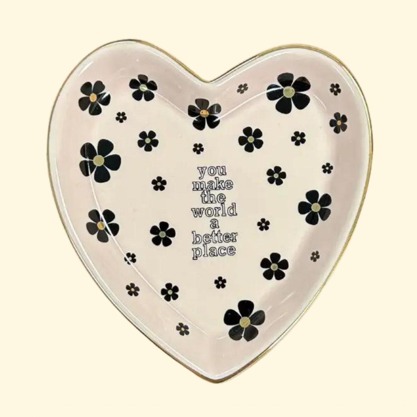 You Make The World A Better Place - Heart Trinket Tray