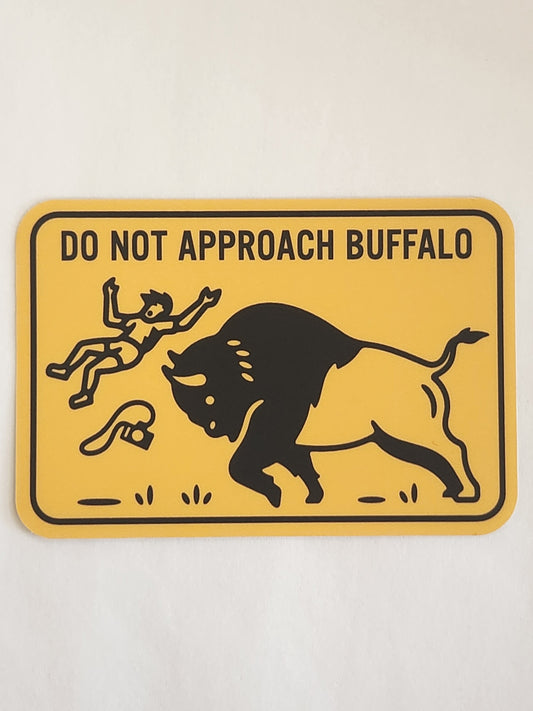 Do Not Approach Buffalo Sticker