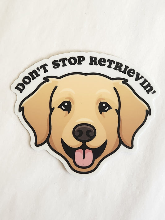 Don't Stop Retrievin' Sticker