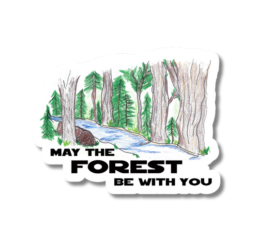 May the Forest Be with You Sticker