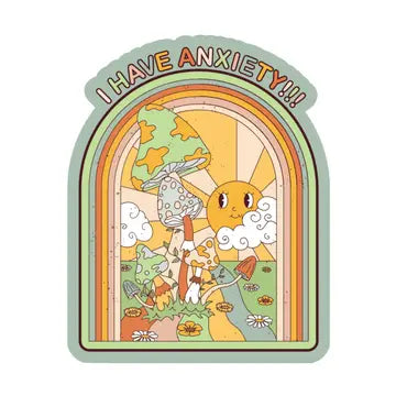 I Have Anxiety Vinyl Sticker