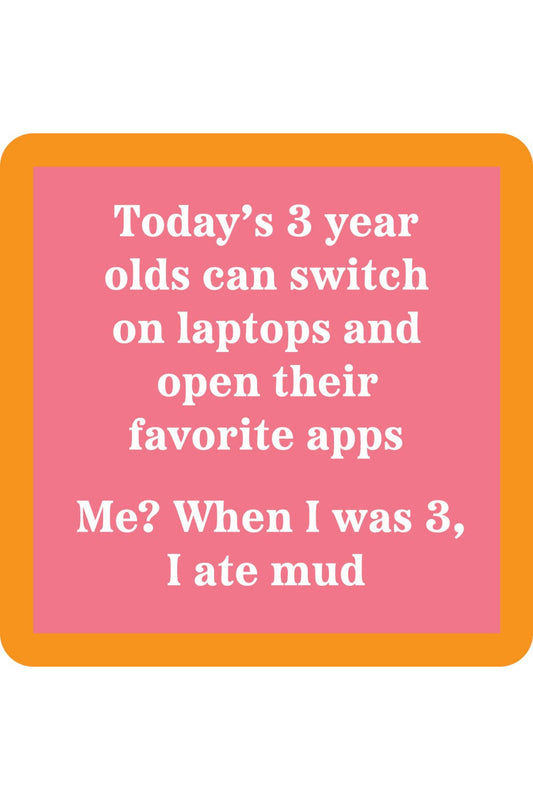 Ate Mud Coaster