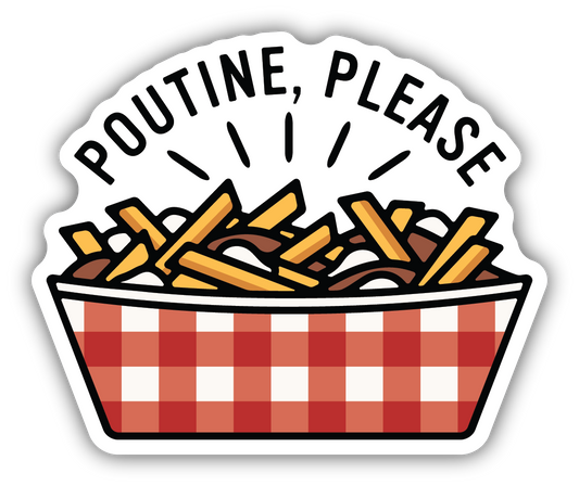 Poutine Please Sticker