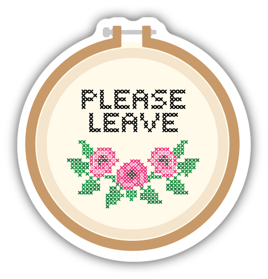 Please Leave Embroidery Hoop Sticker