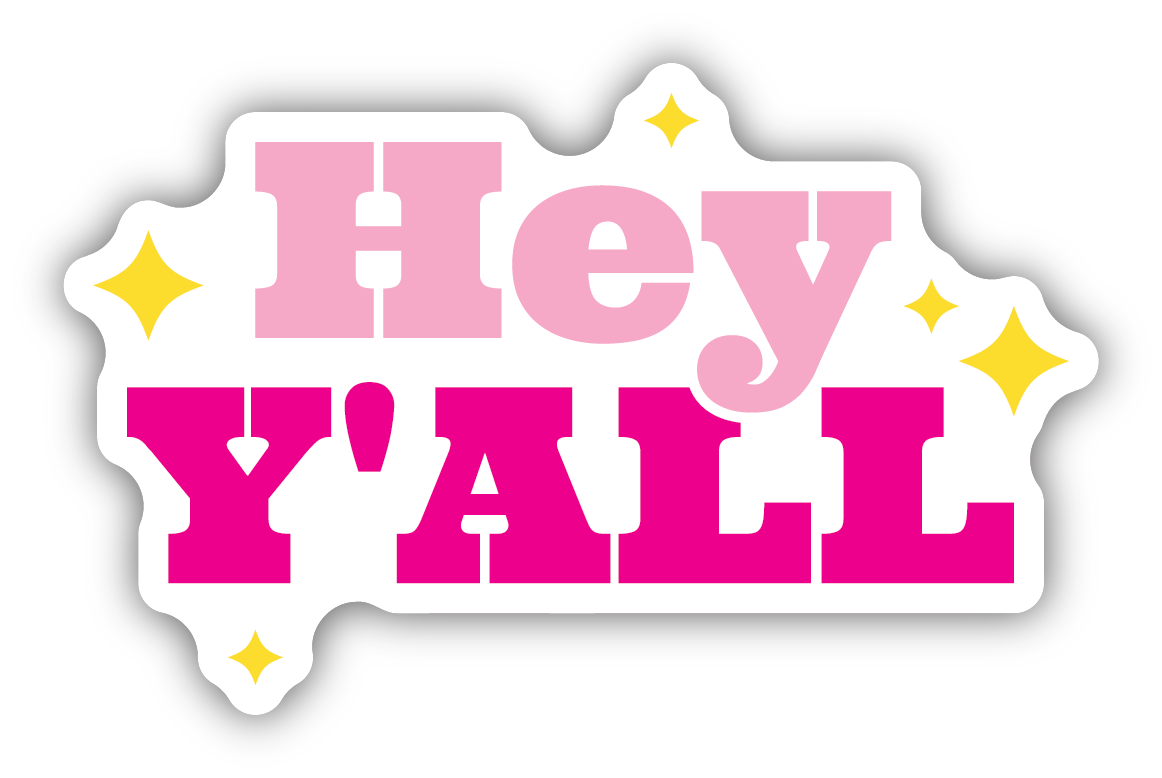 Hey Y'all Sticker