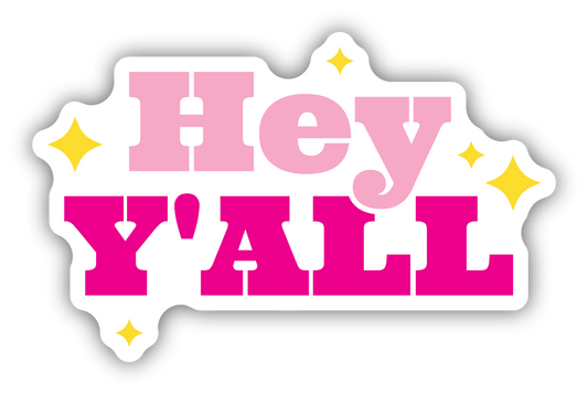 Hey Y'all Sticker