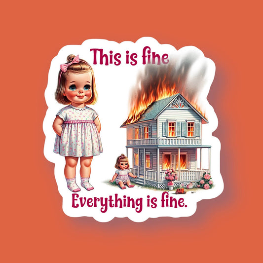 This is Fine Sarcastic Sticker