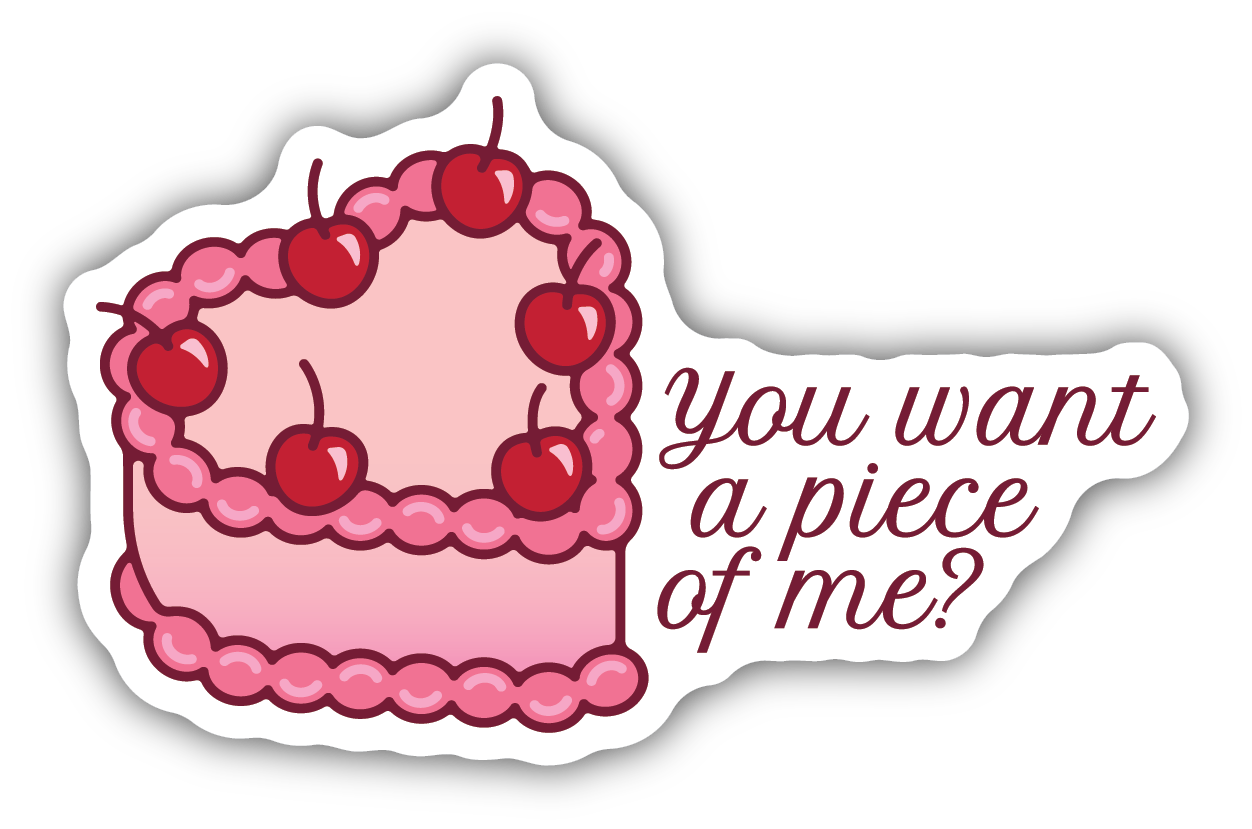 You Want A Piece Of Me Pink Cake Sticker