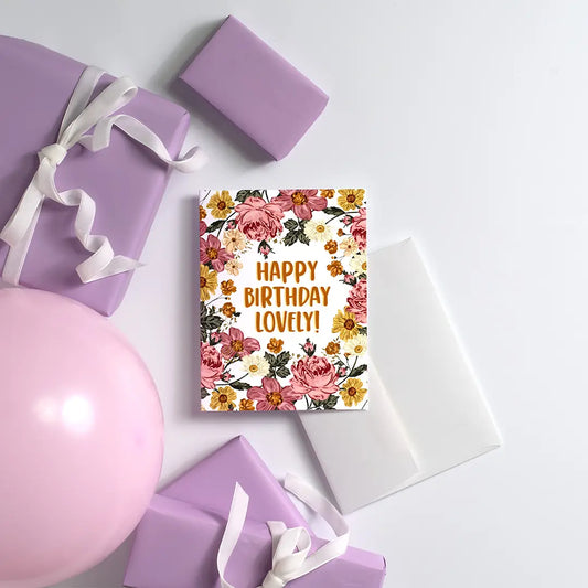 Happy Birthday Lovely! - Greeting Card