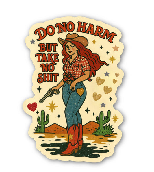 Do No Harm But Take No Shit Cowgirl Sticker – Retro Western