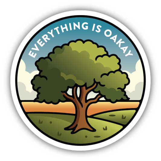 Everything Is Oakay Oak Tree Sticker