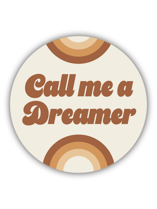 Call Me A Dreamer Circle Sticker