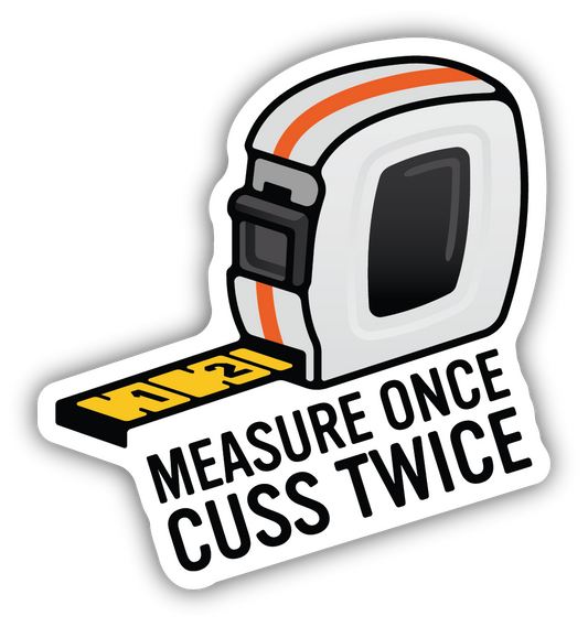 Measure & Cuss Sticker