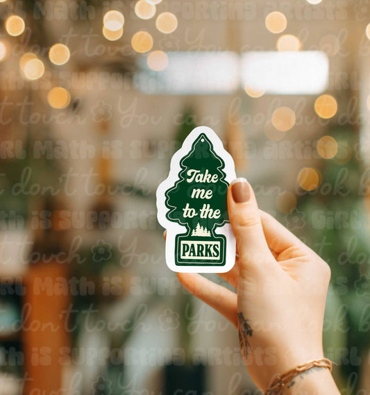 Take Me to the Parks Outdoors Sticker