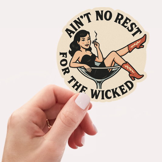 Ain’t No Rest for the Wicked Pin-Up Sticker