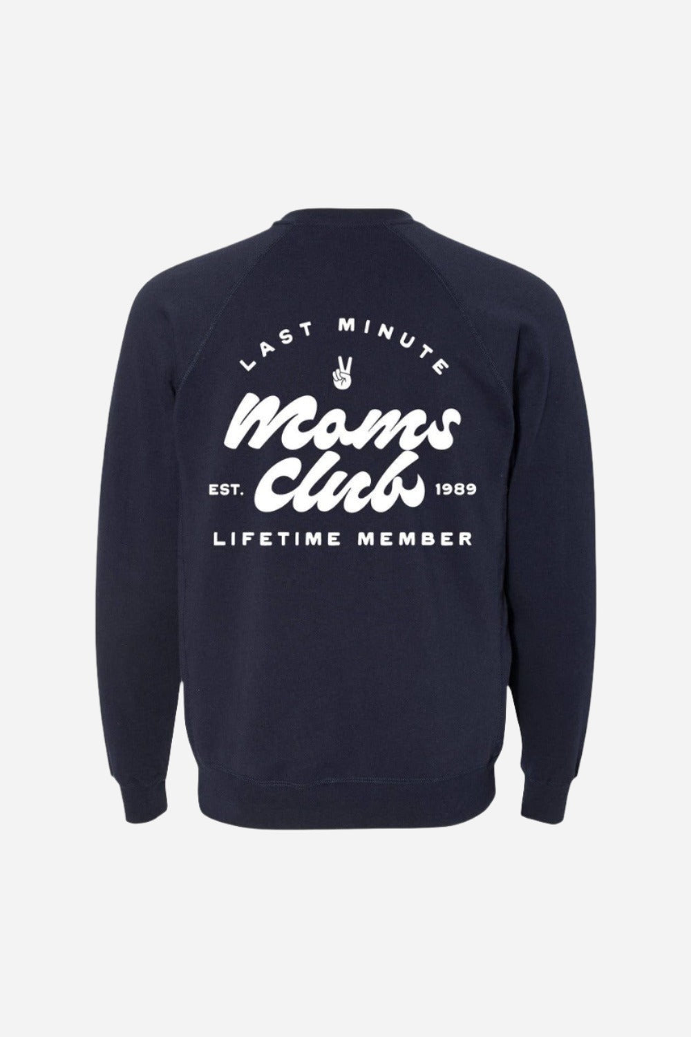 Last Minute Moms Club Pullover Sweatshirt