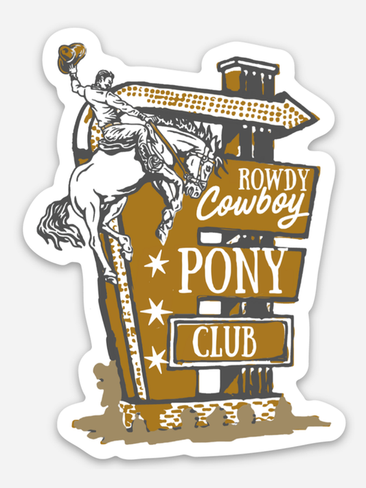 Rowdy Cowboy Pony Club Sticker