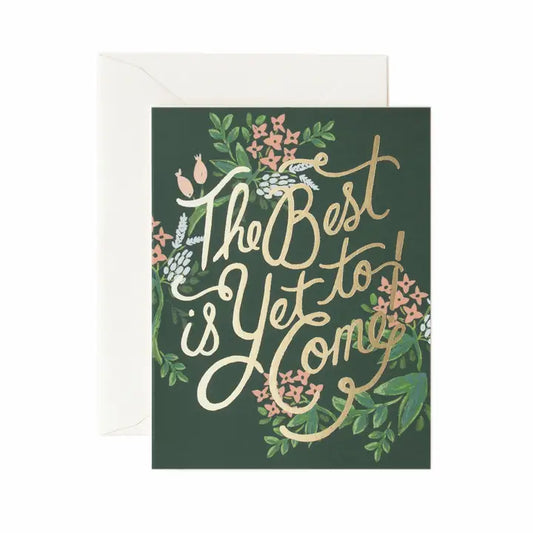 The Best is Yet | Greeting Card