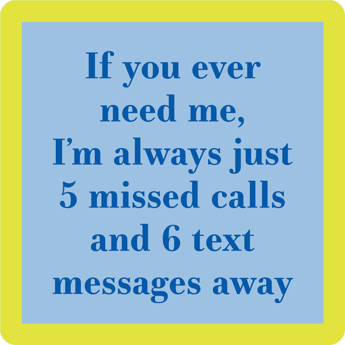 Coaster | 5 Missed Calls