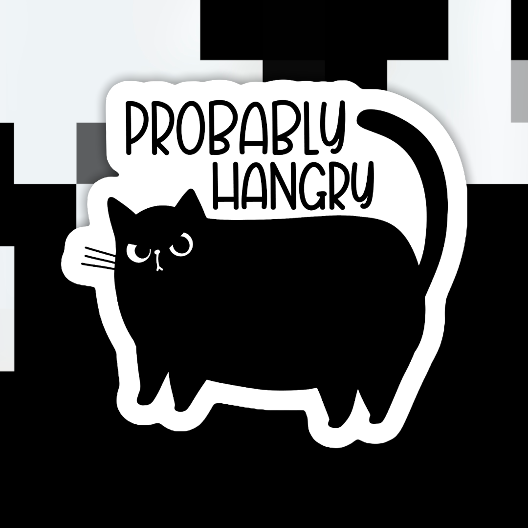 Cat Probably Hangry Sticker