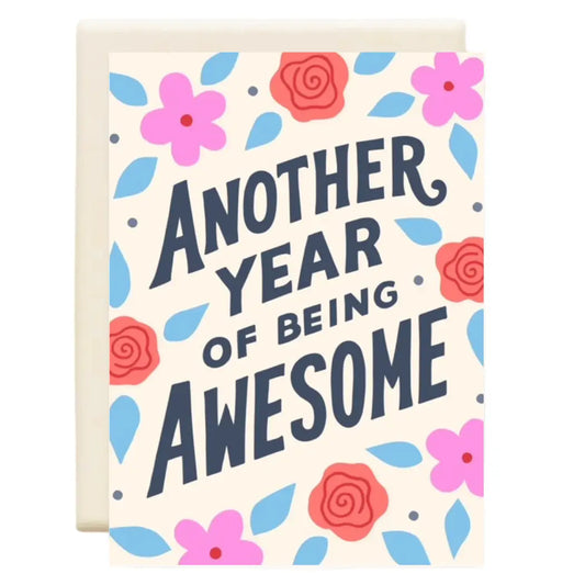 Another Year Of Being Awesome  | Birthday Greeting Card