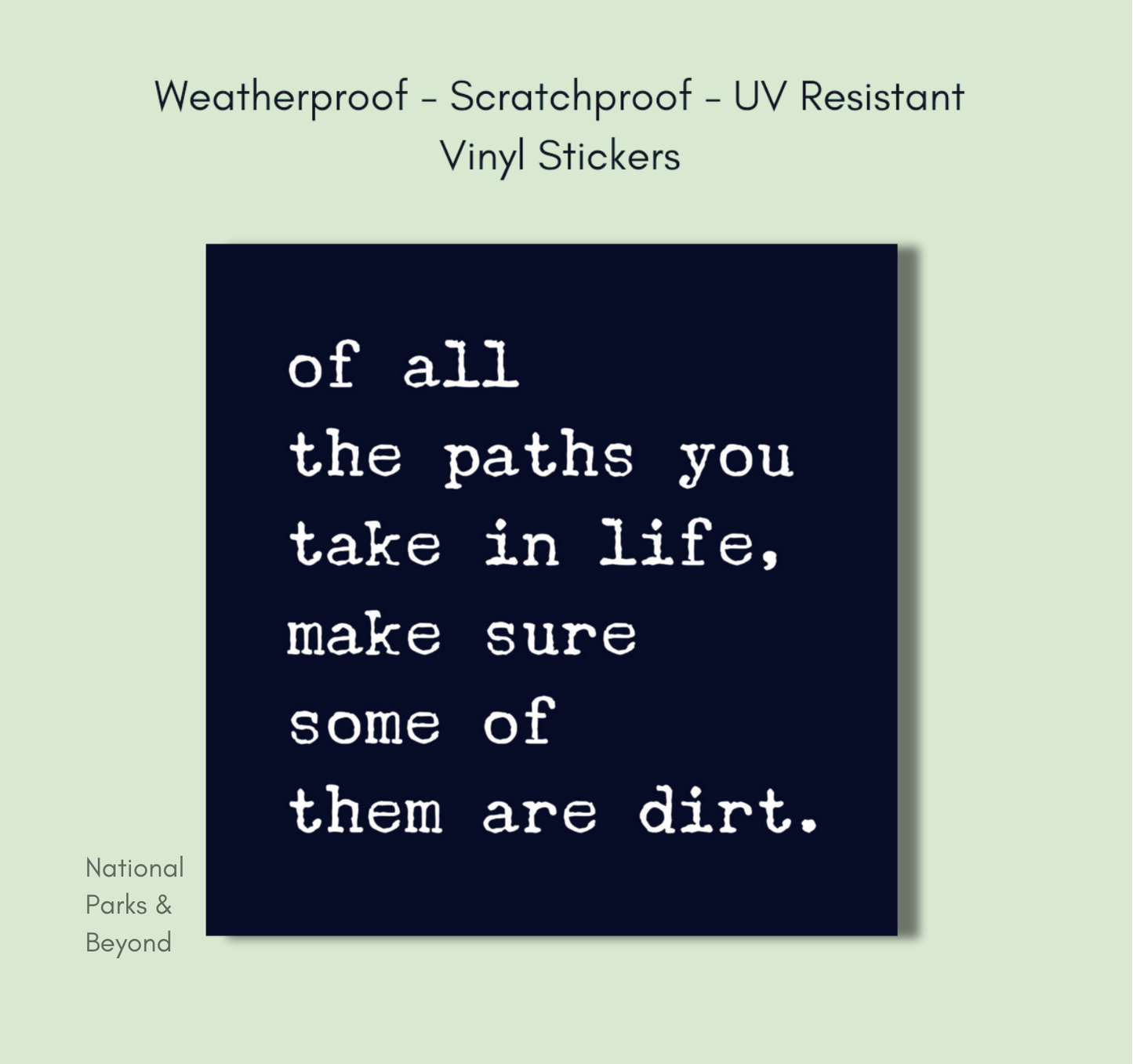 All the Paths You Take in Life Vinyl Sticker