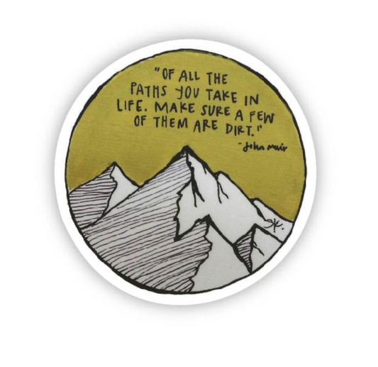 Of All the paths you take in life sticker