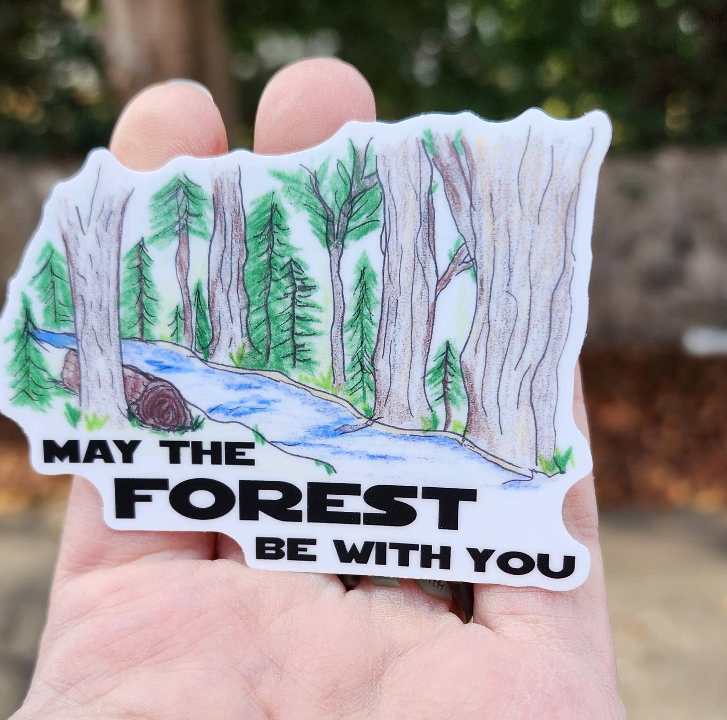 May the Forest Be with You Sticker