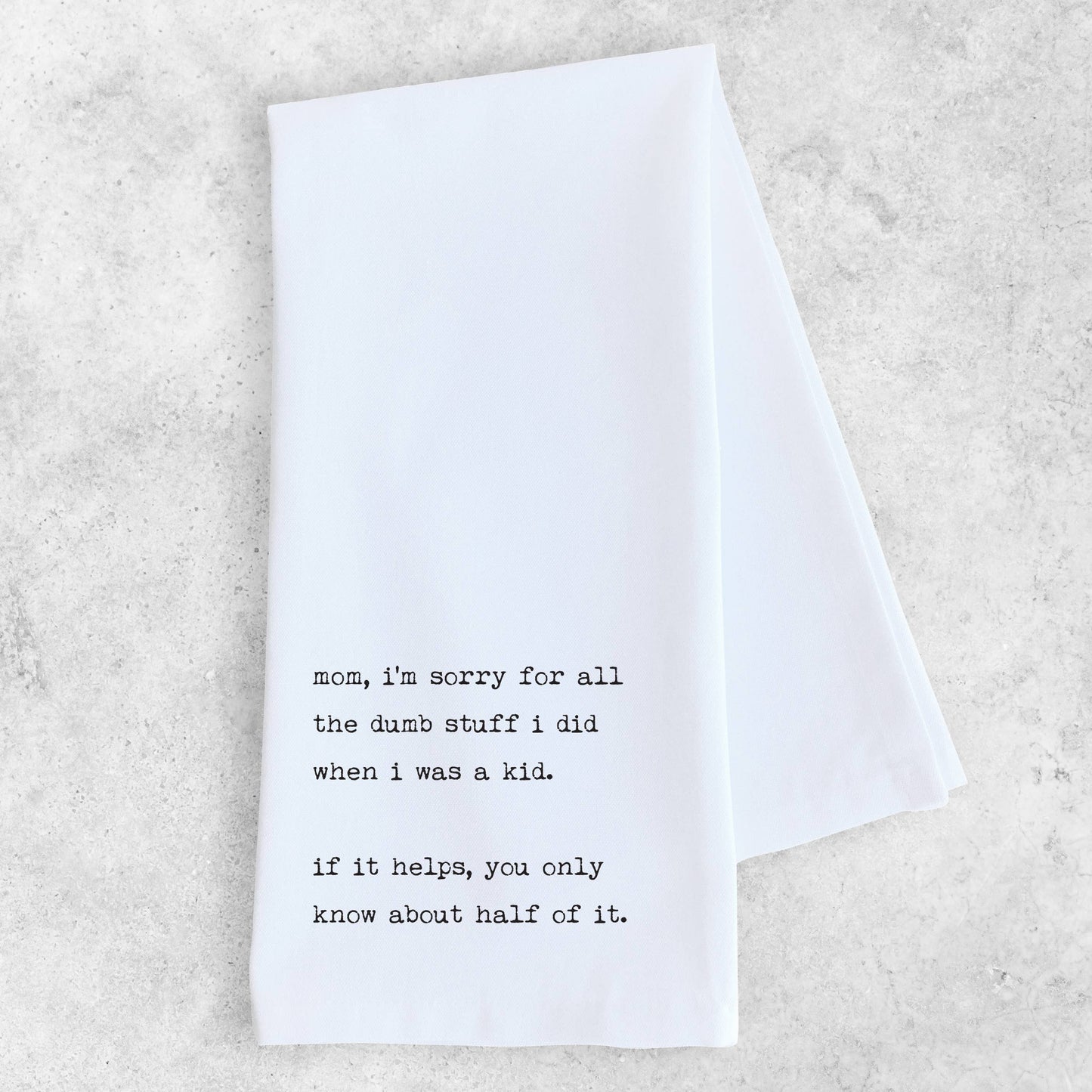 Tea Towel | Mom, I'm Sorry