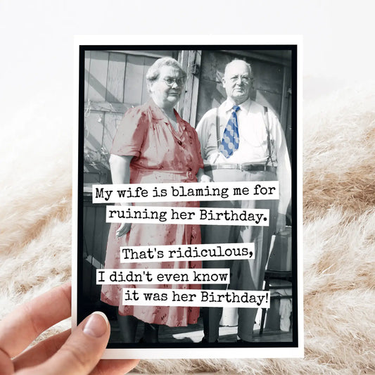 My Wife Is Blaming Me For| Vintage Birthday Card