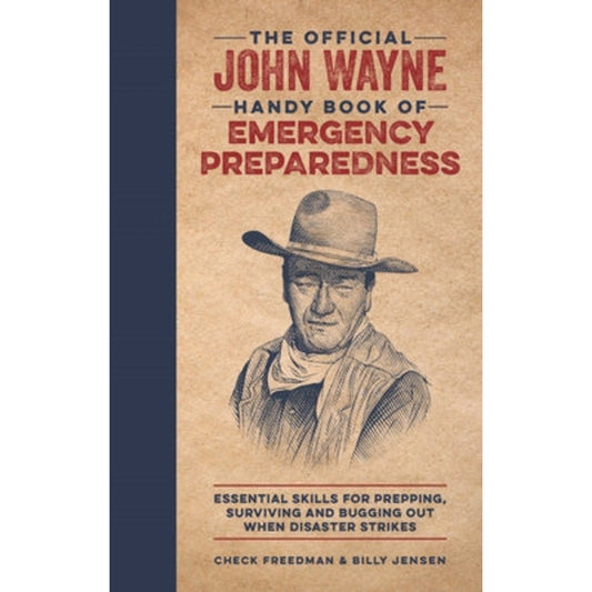 The Official John Wayne Handy Book Of Emergency Preparedness