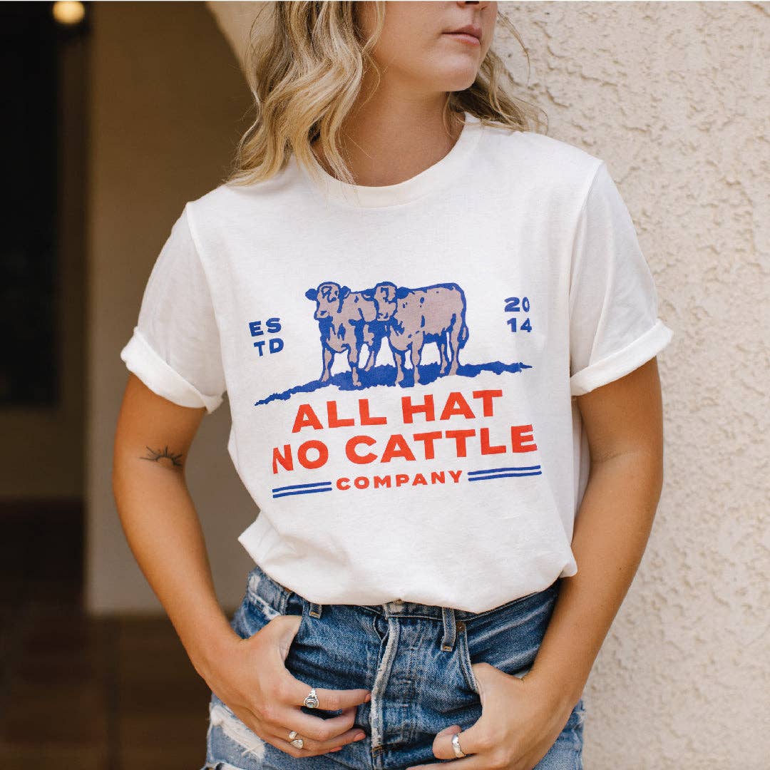 All Hat No Cattle T-Shirt
