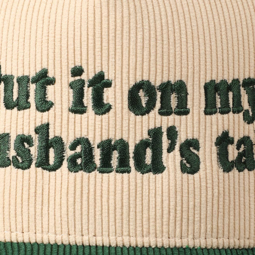 Put it on my husband's tab Two-Tone Corduroy Cap