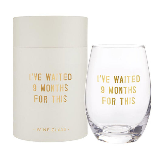 Wine Glass | I've Waited 9 Months