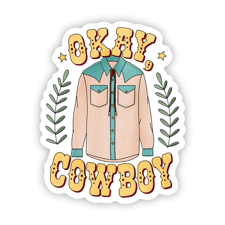 Okay Cowboy - Sticker