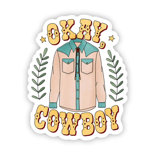 Okay Cowboy - Sticker