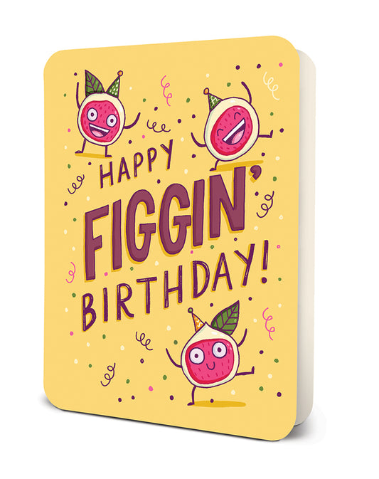 Happy Figgin' Birthday Greeting Card