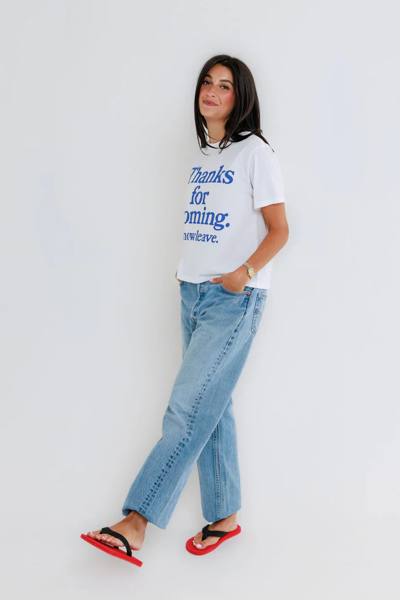 Thanks for Coming - Everyday Tee