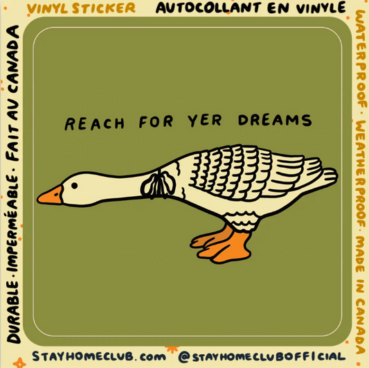 Reach Fer Yer Dreams  | Waterproof Vinyl Sticker