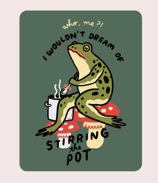 Stirring The Pot | Waterproof Vinyl Sticker