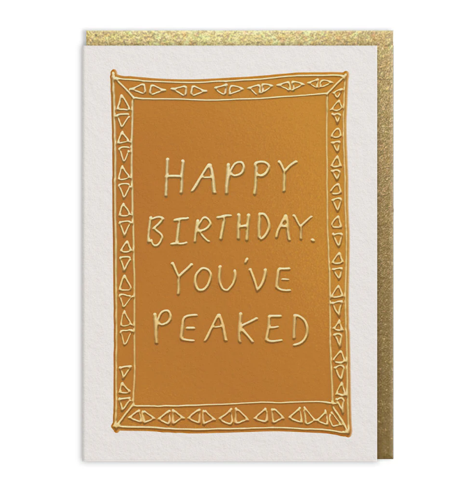 You've Peaked Greeting Card