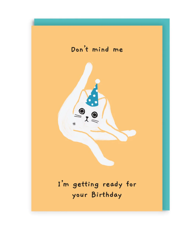 Don't Mind Me Birthday Card